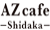 AZ cafe-Shidaka-